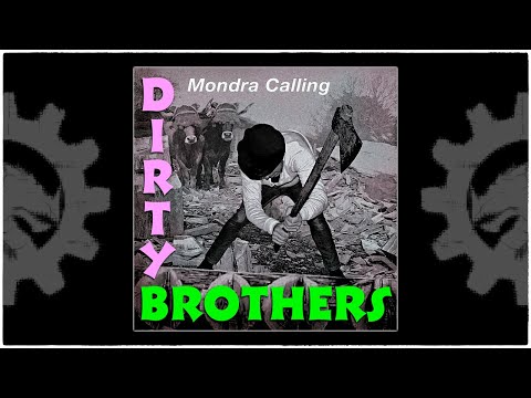 DIRTY BROTHERS - Mondra Calling (2017)