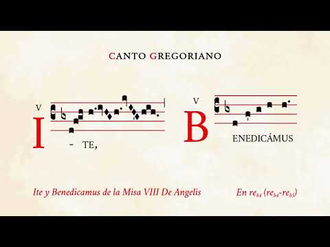 "Ite missa est VIII & Benedicamus Domino VIII" – Mass VIII De Angelis – Gregorian Chant