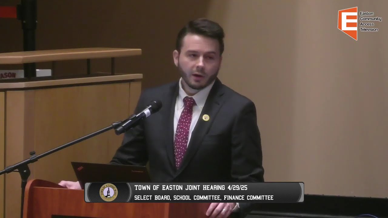 Easton Public Joint Hearing - Select Board, School Committee, Finance Committee 4/29/25