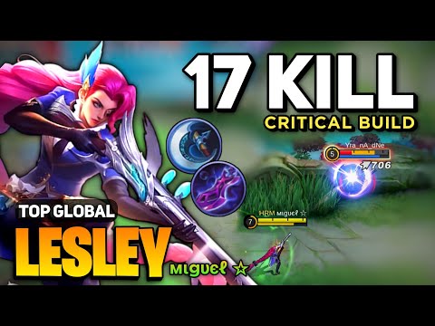 17 KILL! Lesley Critical Build [ Lesley Best Build Top Global ] By мιgυєℓ ☆ - Mobile Legends