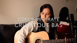 Crier tout bas - Coeur de Pirate (version acoustique)