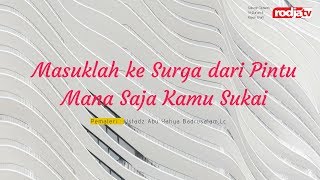 Ceramah Agama Islam: Masuklah ke Surga dari Pintu Mana Saja Kamu Sukai (Ustadz Badrusalam, Lc.)