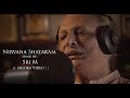 Sri M | Nirvana Shatakam | Video Song