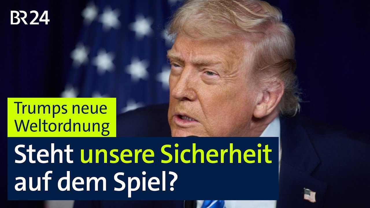 Trumps neue Weltordnung: Steht unsere Sicherheit auf dem Spiel? | Münchner Runde | BR24