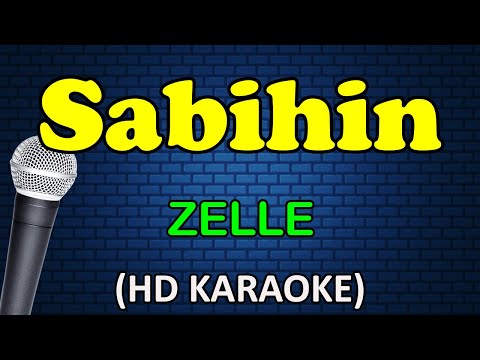 SABIHIN - Zelle (HD Karaoke)
