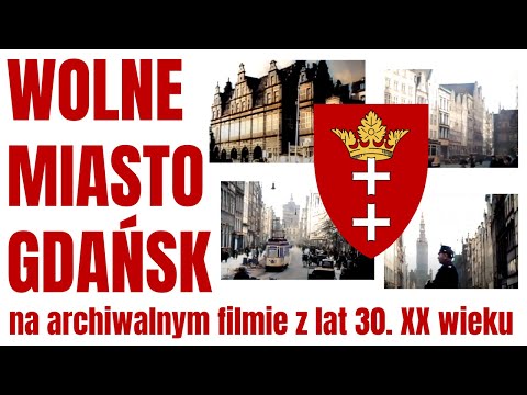 Wolne Miasto Gdańsk w latach 30. XX wieku na archiwalnym filmie / Historia Polski