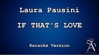 Laura Pausini - If That's Love (KARAOKE)