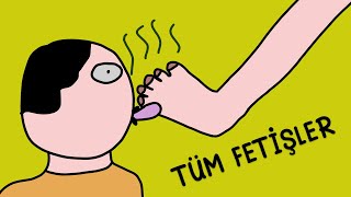 Tüm Tuhaf Fetişler - Parafililer | AÇIKLANDI