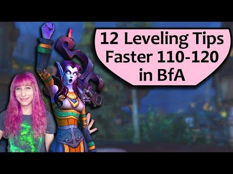 BfA Leveling Tips 110-120 : 12 Tips for Faster Leveling in Battle for Azeroth