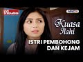 ISTRI PEMBOHONG DAN KEJAM LIVE KUASA ILAHI 10 FEBRUARI 2026