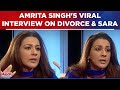 Amrita Singh Unfiltered On Divorce With Saif Ali Khan Sara Ibrahim More Zoom Flashback Archives