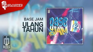 Download lagu Base Jam - Ulang Tahun ( Karaoke Video) mp3
