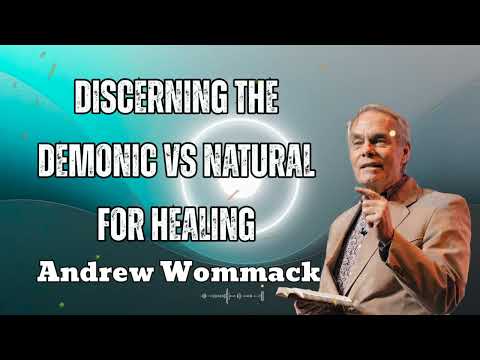 Discerning the Demonic Vs Natural for Healin 🔴 Andrew Wommack
