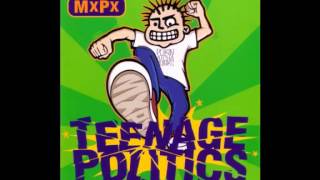 MxPx - Teenage Politics (Full album - 1995)
