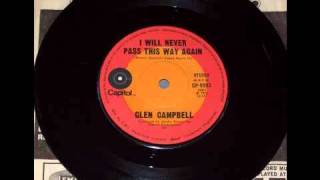 Glen Campbell - I'll Never Pass This Way Again