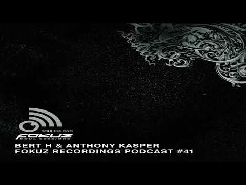 Fokuz Recordings Podcast #41 Bert H & Anthony Kasper