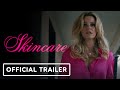 Skincare Official Trailer 2024 Elizabeth Banks Luis Gerardo Mendez