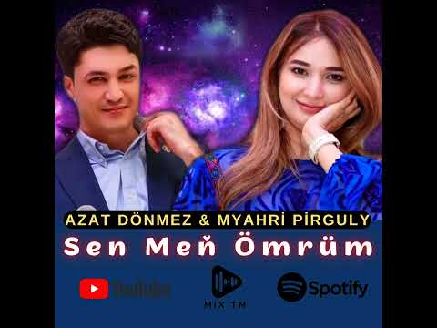 Azat Donmezow & Myahri Pirgulyyewa   Sen Men Ömrüm taze duet aydymy