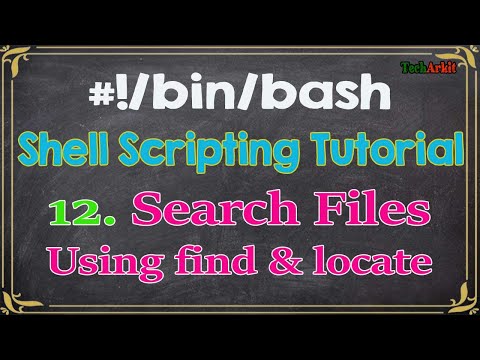 Shell Scripting Tutorial-12 find, locate command to search for Files & Directories | Tech Arkit