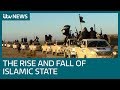 The Rise And Fall Of Islamic State ITV News