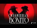 Grupo Firme & El Yaki - Que Te Quieran Bonito - ( Video Oficial ) 