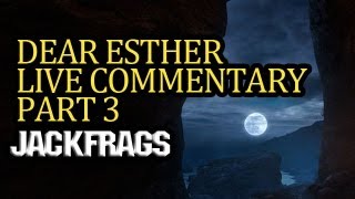 Dear Esther Gameplay - Dear Esther Live Commentary Part 3 - Dear Esther 1080p Playthrough