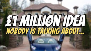 Why is nobody talking about this £1million business idea in the UK?