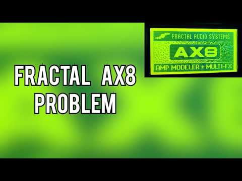 Fractal AX8 Problem!