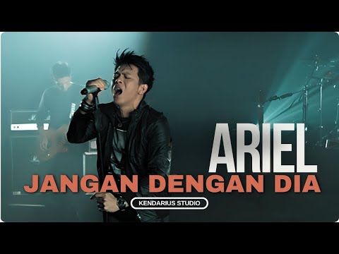 Lagu Baru 2025 ! Ariel - Jangan Dengan Dia | Official Lyric Video