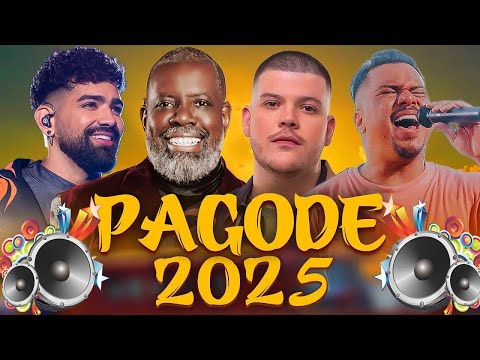 As Mais Tocadas No Pagode Atualizado ⭐ Samba e Pagode 2025 - TOP 100 Os Melhores Lançamentos