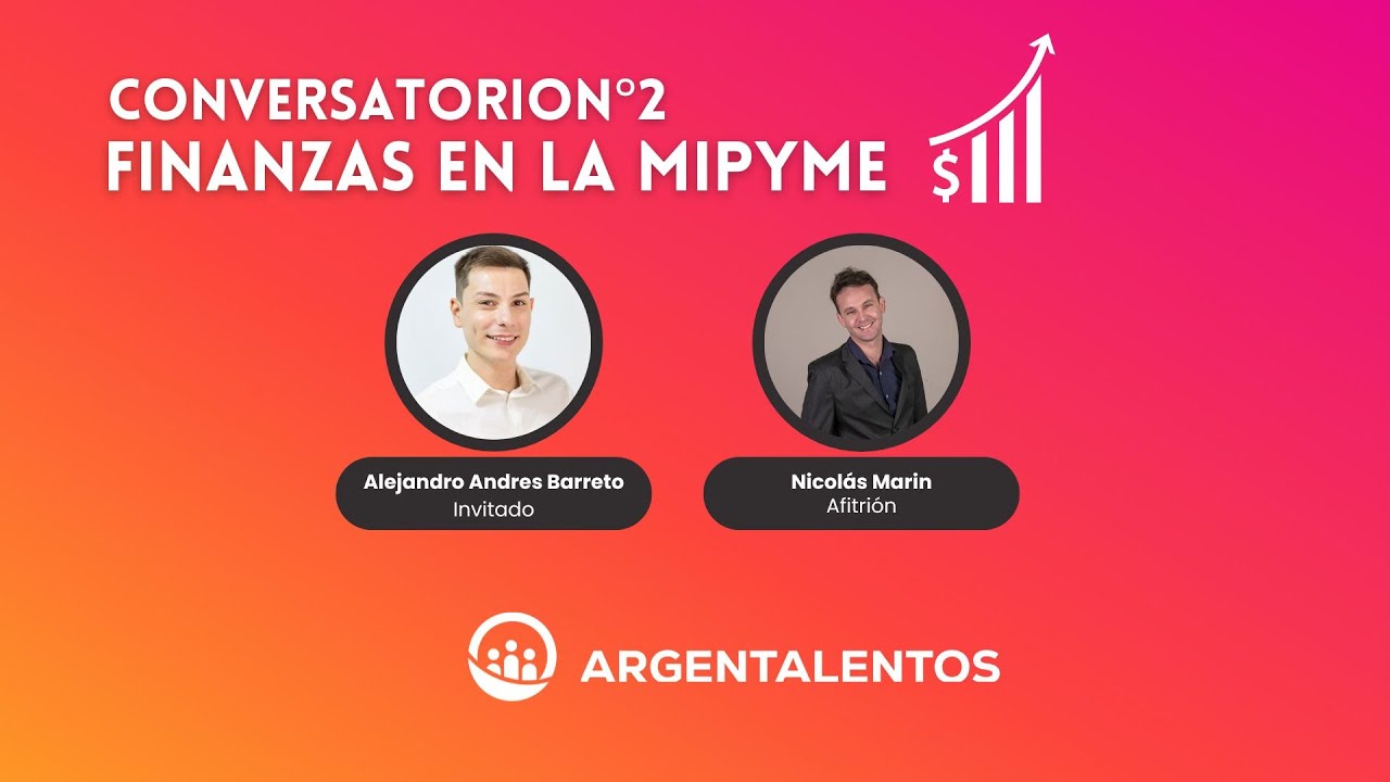 2 - Adm. financiera del emprendimiento y la PYME (Alejandro Barreto) - ARGENTALENTOS