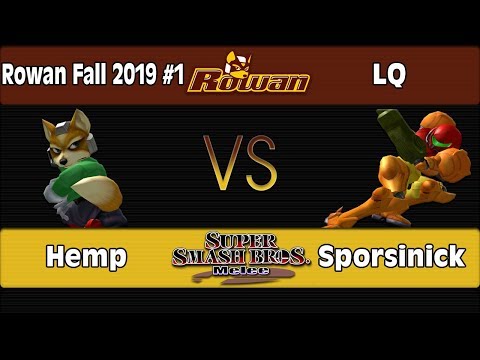 Rowan Fall 2019 #1:  Hemp (Fox) Vs. Sporsinick (Samus) - LQ