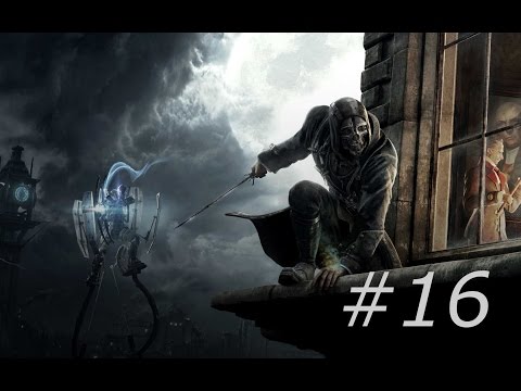 Zagrajmy w Dishonored (Nawet babuszka żyjut) #16