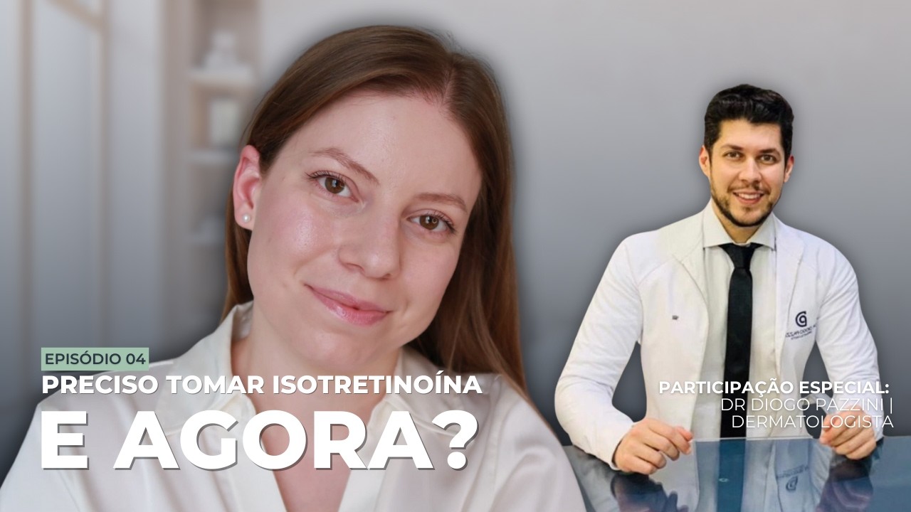 Isotretinoína: Como Deve Ser Seu Skincare Durante e Depois do Tratamento | A Jornada da Sua Pele