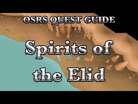 OSRS: Spirits of the Elid Quest Guide - RuneScape