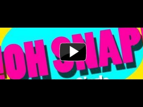 Video thumbnail for Oh Snap