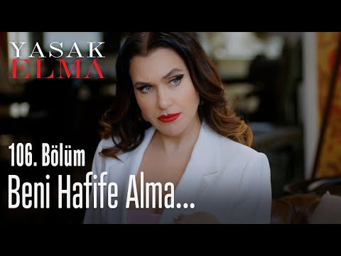 Beni hafife alma... - Yasak Elma 106. Bölüm