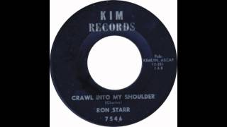 Ron Starr - Crawl Into My Shoulder