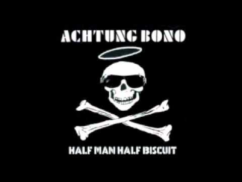 Half Man Half Biscuit - Achtung Bono [Full Album]