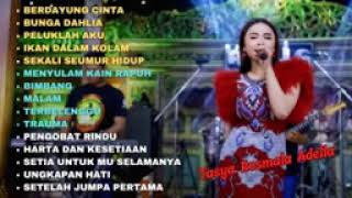 Download lagu Tasya Rosmala Adella OM ADELLA FULL ALBUM ll BERDAYUNG CINTA, BUNGA DAHLIA, PELUKLAH AKU mp3 Download lagu Tasya Rosmala Adella OM ADELLA FULL ALBUM ll BERDAYUNG CINTA, BUNGA DAHLIA, PELUKLAH AKU mp3