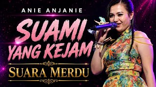 Download lagu SUAMI YANG KEJAM - ANIE ANJANIE - AUDIO mp3 Download lagu SUAMI YANG KEJAM - ANIE ANJANIE - AUDIO mp3