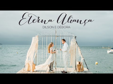 Eterna Aliança - Dilson e Débora