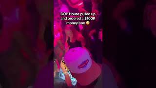 BopHouseYT in the building with a 100K Money Box