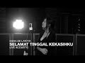Egha Latoya - Selamat Tinggal Kekasihku (Live Acoustic Version)
