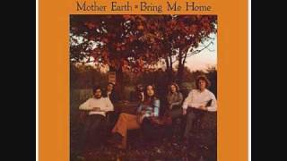 Mother Earth - Soul Of Sadness - Bring Me Home (1971)