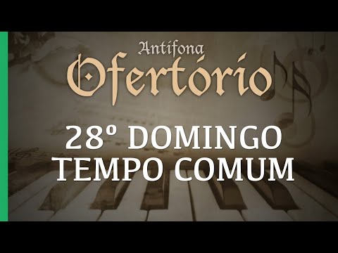 Recordai-vos de mim, Senhor | Antífona de Ofertório | 28º Domingo do Tempo Comum