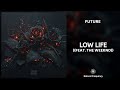 Future - Low Life  ft. The Weeknd (432Hz)