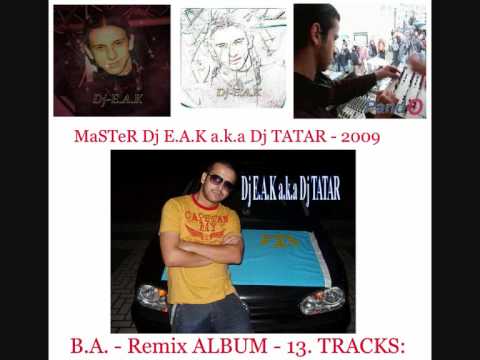 Dj E.A.K a.k.a Dj TATAR - Supriz ( Bubbling Remix ) - B.A. Remix Album - 2009