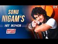 Sonu Nigam S Hit Songs Video Jukebox 90s Romantic Hits 90 S Evergreen Songs Sonu Nigam Hits