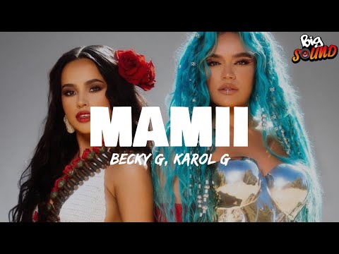 Becky G, KAROL G - MAMIII (Letra)